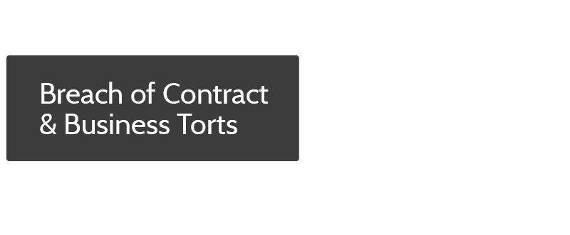 Breach of Contract & Business Torts